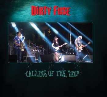 CD Dirty Fuse: Calling Of The Deep