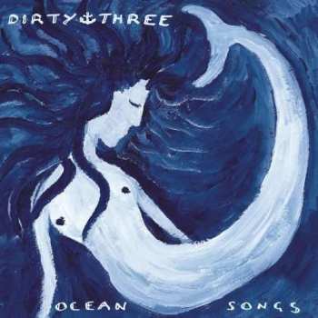 2LP Dirty Three: Ocean Songs CLR | LTD