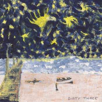 2LP Dirty Three: Whatever You Love, You Are