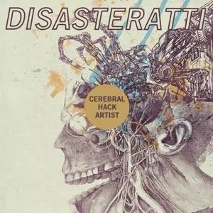 Disasteratti: Cerebral Hack Artist