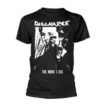 Merch Discharge: T-shirt The More I See