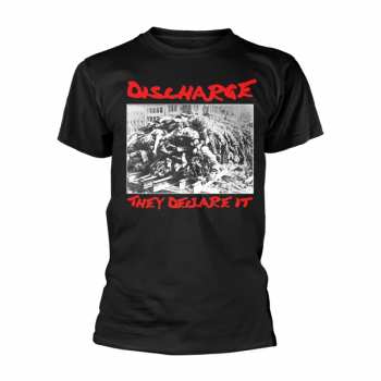 Merch Discharge: T-shirt They Declare It