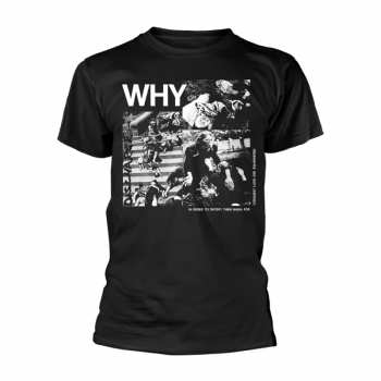 Merch Discharge: T-shirt Why?