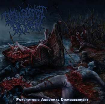 CD Disfigurement Of Flesh: Psychotonic Abnormal Dismemberment