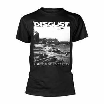 Merch Disgust: Tričko A World Of No Beauty S