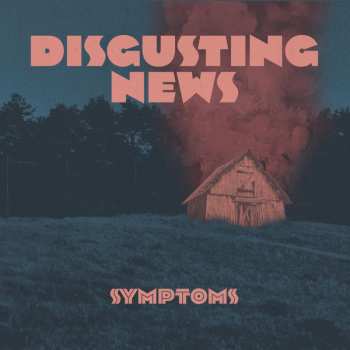 Album Disgusting News: Symptoms