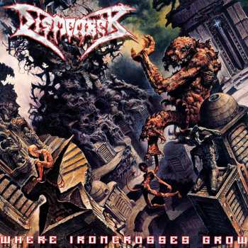 Album Dismember: Where Ironcrosses Grow