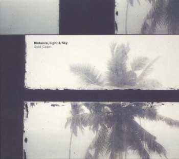 Album Distance, Light & Sky: Gold Coast