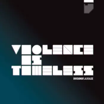 Division Of Laura Lee: Violence Is Timeless
