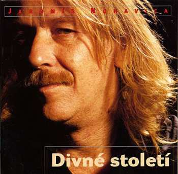 Album Jaromír Nohavica: Divné Století