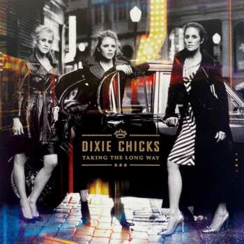 2LP Dixie Chicks: Taking The Long Way