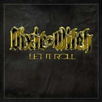 LP Dixie Witch: Let It Roll CLR