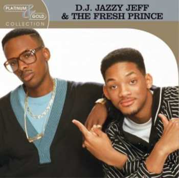 Album DJ Jazzy Jeff & The Fresh Prince: Platinum & Gold Collection