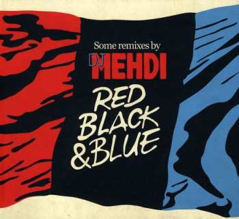 Album DJ Mehdi: Red Black & Blue