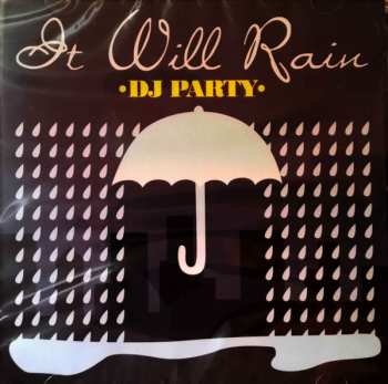 Album DJ Party: It Will Rain