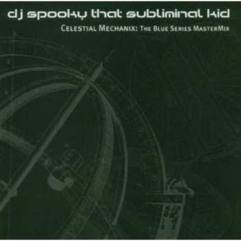 Album DJ Spooky: Celestial Mechanix: The Blue Series Mastermix
