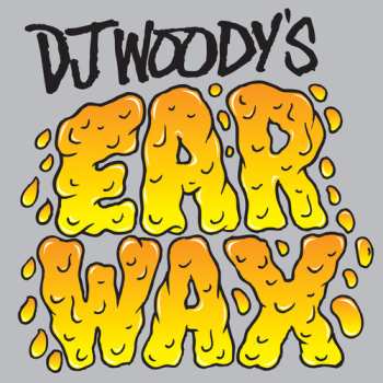 Album DJ Woody: Ear Wax