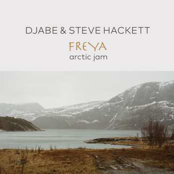 CD/Blu-ray Djabe & Steve Hackett: Freya Arctic Jam - Cd & Blu-ray Digipack