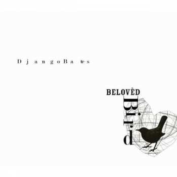 CD Django Bates Belovèd: Bird