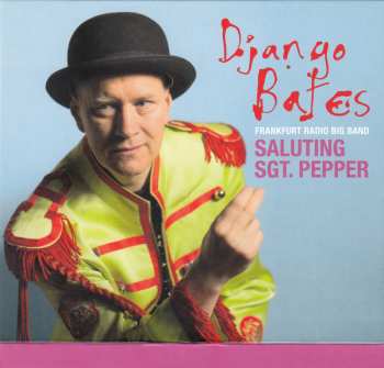 CD Django Bates: Saluting Sgt. Pepper