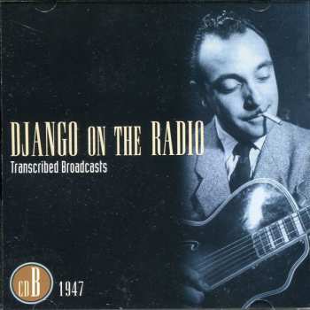 5CD/Doos Django Reinhardt: Django On The Radio (Transcribed Broadcasts From The Greatest Jazz Guitarist Of His Era)