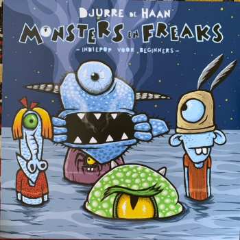 LP Djurre De Haan: Monsters En Freaks - Indiepop Voor Beginners LTD | CLR