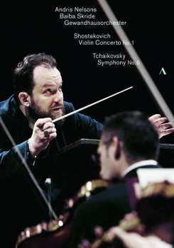 Album Dmitri Schostakowitsch: Andris Nelsons & Baiba Skride - Live At The Gewandhaus Leipzig