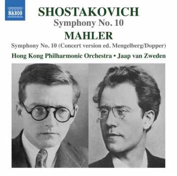 CD Dmitri Shostakovich: Shostakovitch: Symphony No. 10 / Mahler: Symphony No. 10 (Concert Version Ed. Mengelberg/Dopper)