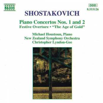 CD Dmitri Shostakovich: Piano Concertos Nos. 1 And 2 • Festive Overture • "The Age Of Gold"