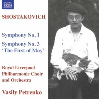 CD Dmitri Shostakovich: Symphony No. 1 • Symphony No. 3 'The First Of May'