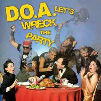 Album D.O.A.: Let's Wreck The Party