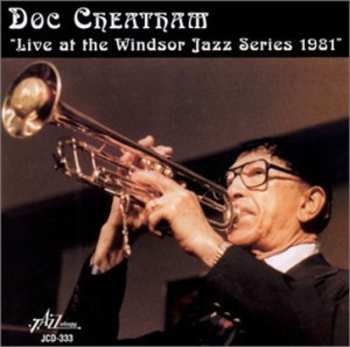 Album Doc Cheatham: Live At The Windsor Jazz Series 1981