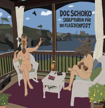 Album Doc Schoko: Skulpturen Für Die Flaschenpost