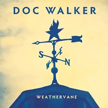 Doc Walker: Weathervane
