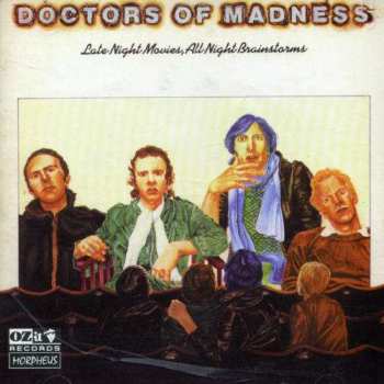 CD Doctors Of Madness: Late Night Movies, All Night Brainstorms