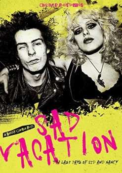Album Documentary: Sad Vacation: Last Day Of Sid & Nancy