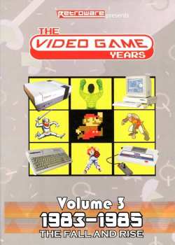 DVD Documentary: The Video Game Years Volume 3: The Fall And Rise [1983-1985]