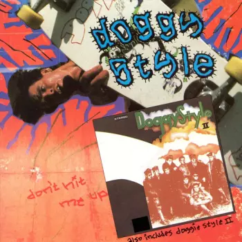 Don't Hit Me Up / Doggy Style II