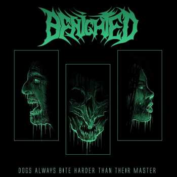 Album Benighted: Dogs Always Bite Harder Than Their Master
