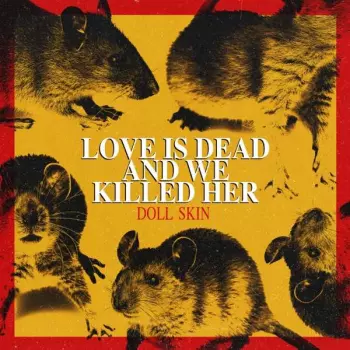 Doll Skin: Love Is Dead And We Killed Her