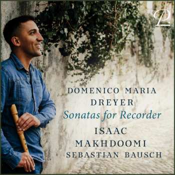 Album Domenico Maria Dreyer: Sonatas for Recorder