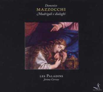 CD Domenico Mazzocchi: Madrigali E Dialoghi