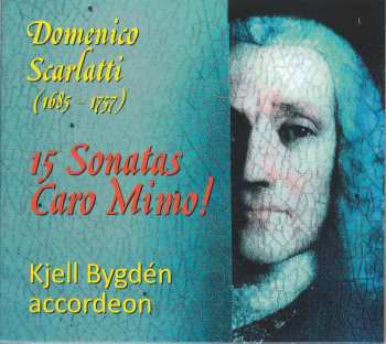 CD Domenico Scarlatti: 15 Sonatas Caro Mimo!