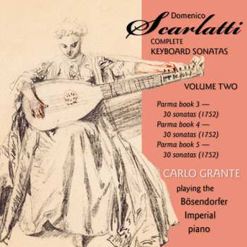 Album Domenico Scarlatti: Scarlatti: Complete Keyboard Sonatas Volume II, Parma, Books 3-5