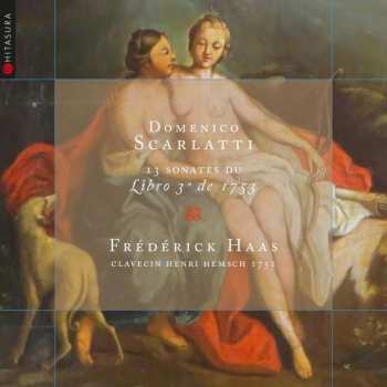 CD Domenico Scarlatti: 13 Sonates du Libro 3° de 1753