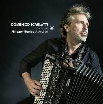 CD Domenico Scarlatti: Cembalosonaten Für Akkordeon