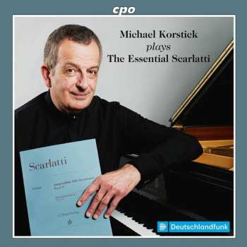 Album Domenico Scarlatti: Michael Korstick Plays The Essential Scarlatti (37 Keyboards Sonatas)