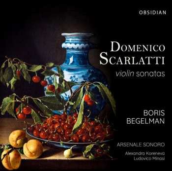 CD Domenico Scarlatti: Sonaten Für Violine & Cembalo K.61,77,78,81,88-91