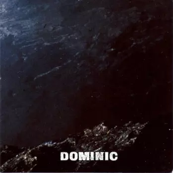 Dominic: Dominic