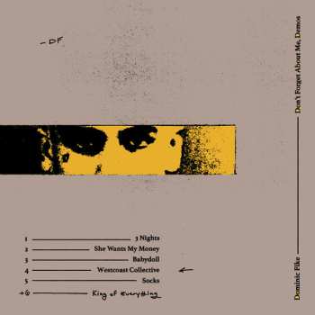 Album Dominic Fike: Don't Forget About Me, Demos